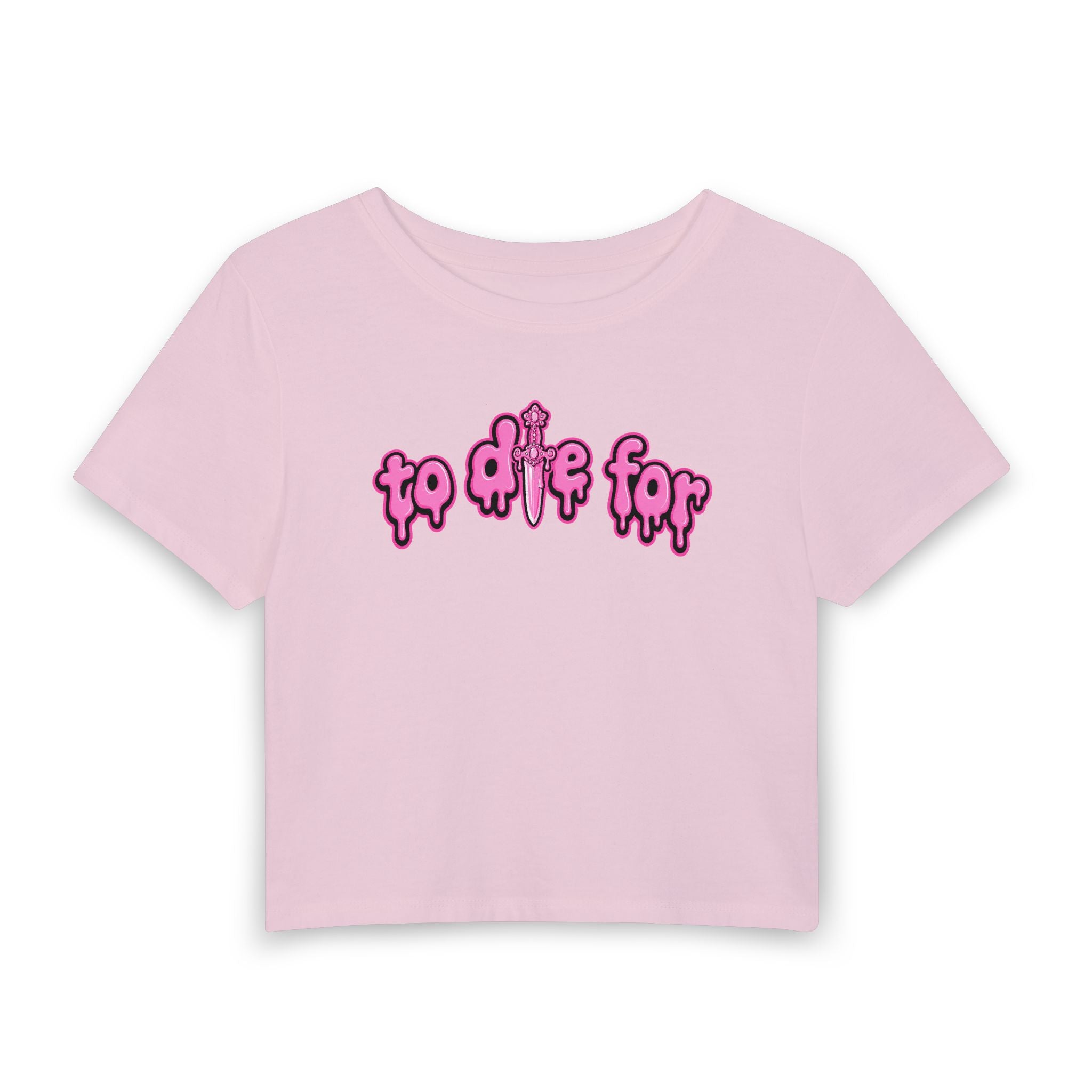 To Die For Women's Baby Tee